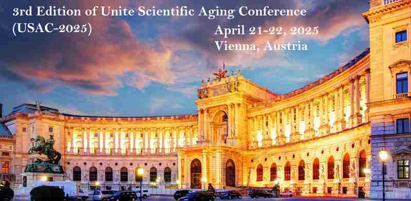 3rd Edition of Unite Scientific Aging Conference (USAC-2025) in Vienna on 21 April 2025