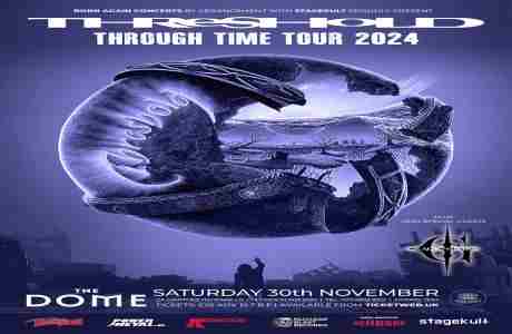 THRESHOLD at The Dome - London in London on 30 Nov