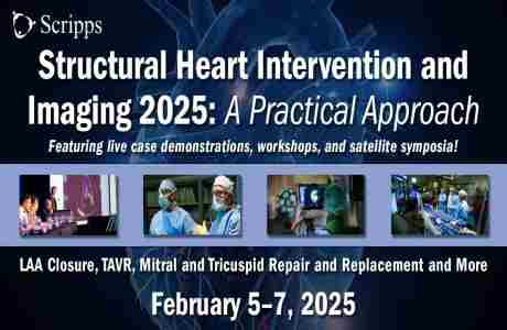 Scripps Clinic - Structural Heart Intervention and Imaging CME Conference - La Jolla, California in San Diego on 5 Feb