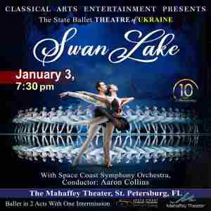 Swan Lake: State Ballet Theatre of Ukraine with Live Orchestra at St-Petersburg, FL! in St  Petersburg on 3 Jan