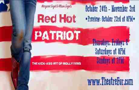 Red Hot Patriot - The Kick Ass Wit of Molly Ivins On Sat, 02 Nov 2024 in Clearwater on 2 Nov