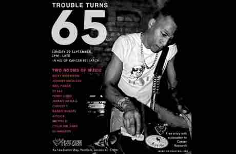 Trouble Turn 65 in London on 29 Sep