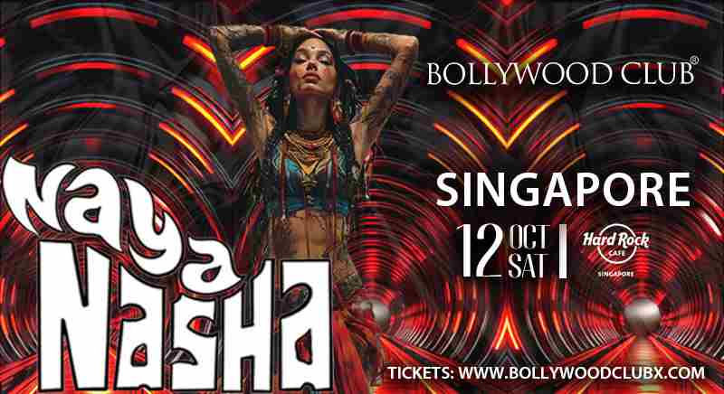 Bollywood Club-Naya Nasha at Hard Rock Cafe, Singapore in Singapore on 12 Oct