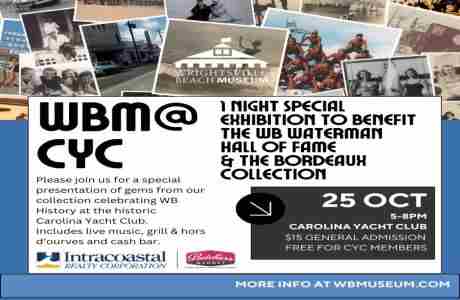 Wrightsville Beach Museum @ Carolina Yacht Club: One Night Only! in Wrightsville Beach on 25 October 2024