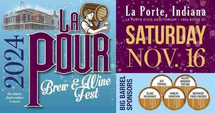 LA POUR BREW and WINE FEST in La Porte on 16 November 2024