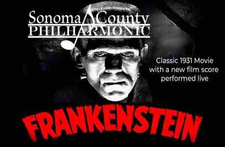 FRANKENSTEIN! Classic 1931 movie with a new film score performed live... in Santa Rosa on 26 Oct