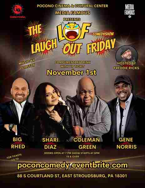 LAUGH OUT FRIDAY COMEDY COLEMAN GREEN, BIG RHED, SHARI DIAZ, GENE NORRIS in Pennsylvania on 1 Nov