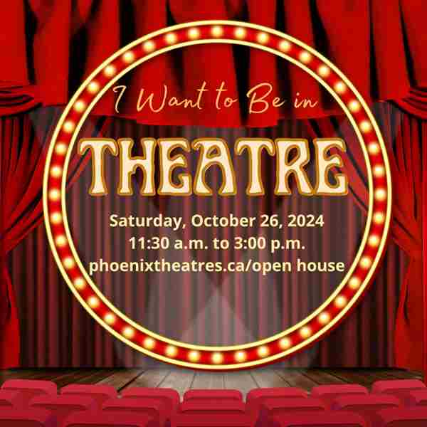 I Want to Be in Theatre! UVic Open House in Victoria on 26 Oct