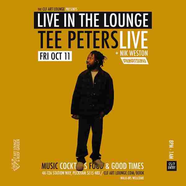 Tee Peters Live In The Lounge + DJ Nik Weston in London on 11 Oct