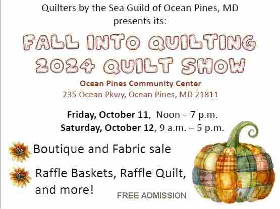 Quilters by the Sea Guild's 2024 Quilt Show in Ocean Pines on 11 Oct