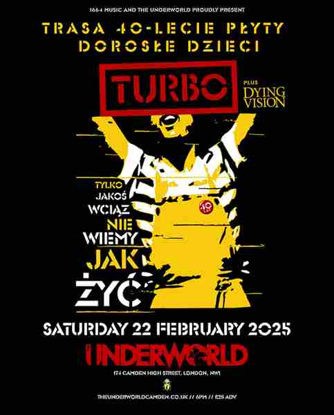 TURBO at The Underworld - London in London on 22 Feb