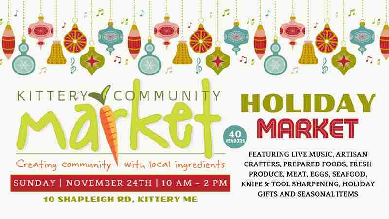 Outdoor Holiday Market | Kittery Community Market | Sunday, Nov 24 | 10-2 PM in Kittery on 24 Nov