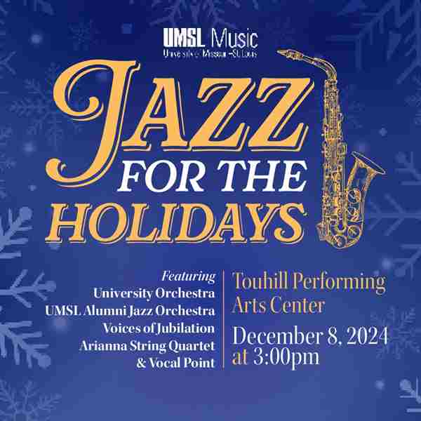 Jazz for the Holidays in St  Louis on 08 December 2024