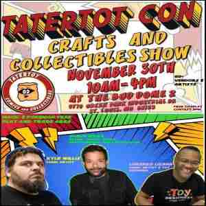 Tatertot Comic and Craft Convention in St  Louis on 30 Nov