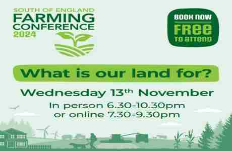 South of England Agricultural Society's 2024 Farming Conference to address crucial land use issues in Haywards Heath on 13 Nov