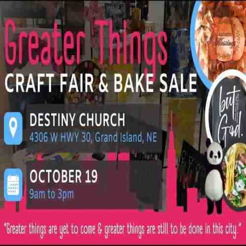 Greater Things Fall Craft Fair and bake sale in Grand Island on 19 Oct