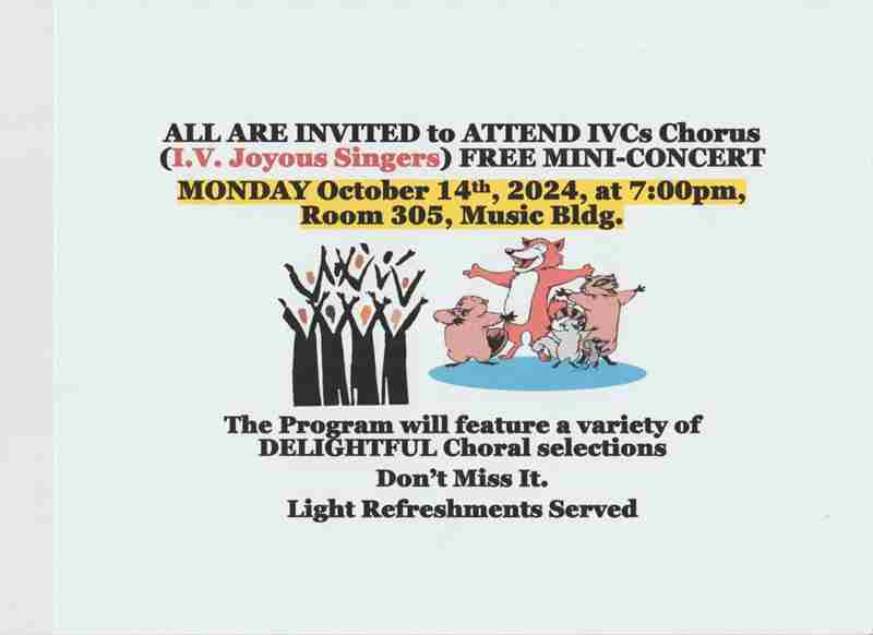 IVC Chorus - IV Joyous Singers - FREE MINI-CONCERT - Monday October 14th, 2024, at 7:00pm Rm #305 in Imperial on 14 Oct