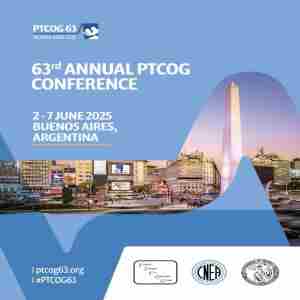 63rd Annual PTCOG Conference (PTCOG 63) in Buenos Aires on 02 June 2025