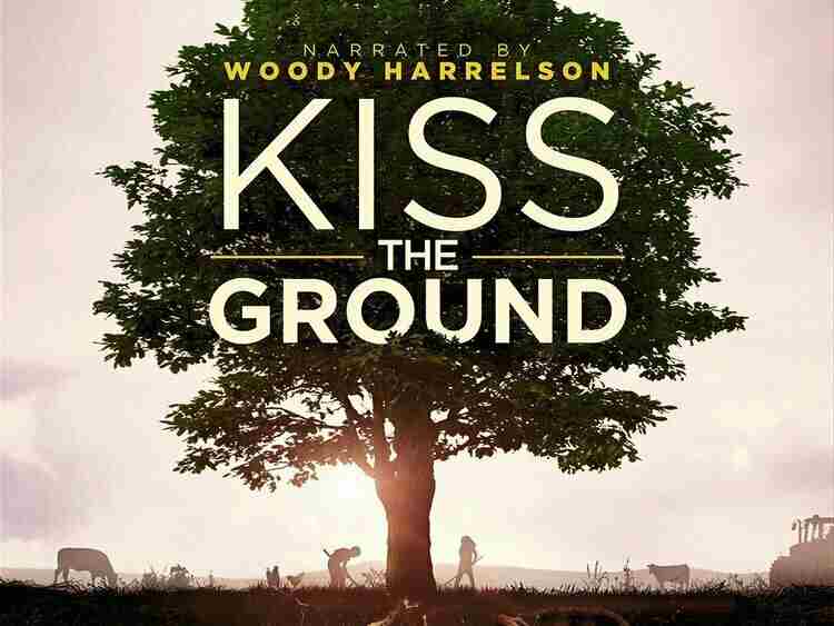 World Food Day movie: Kiss the Ground in Sonoma on 16 Oct