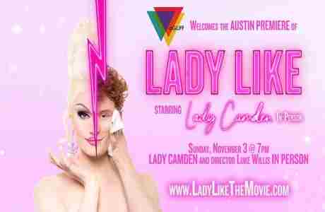 Lady Like starring Lady Camden - Austin Premiere presented by aGLIFF in Austin on 3 Nov