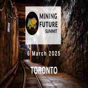 Mining Future Summit 6th March 2025 Toronto in Ontario on 6 Mar