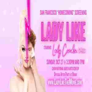 Lady Like starring Lady Camden "SF Homecoming Screening" in San Francisco on 27 Oct