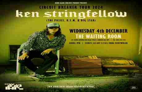 Ken Stringfellow - CIRCUIT BREAKER TOUR - The Waiting Room - London UK Dec. 4 2024 in London on 4 Dec