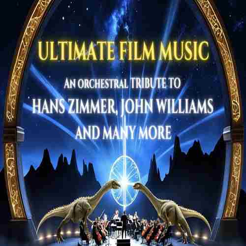 Ultimate Film Music: A Tribute to Hans Zimmer, John Williams and More in Reading on 10 Nov