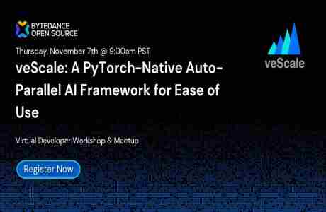 veScale - A PyTorch-Native Auto-Parallel AI Framework Workshop in Digital on 7 Nov