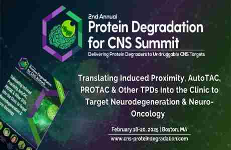 2nd Annual Protein Degradation for CNS Summit in Boston on 18 Feb