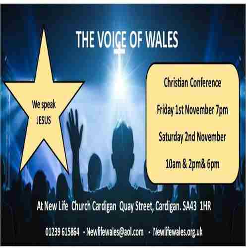 THE VOICE OF WALES, CHRISTIAN CONFERENCE in Cardigan on 1 Nov