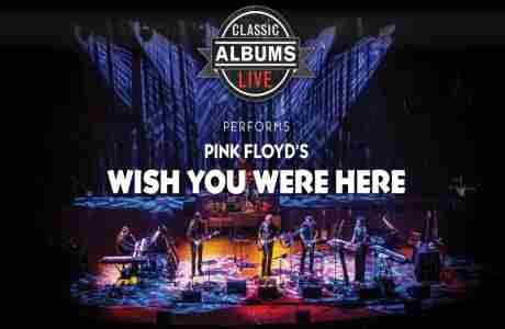 Classic Albums Live: Pink Floyd's "Wish You Were Here" in Millersville on 2 Nov