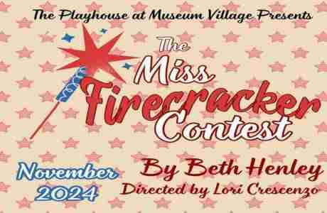 "Miss Firecracker ..." Sparkles at The Playhouse at Museum Village in Monroe on 2 Nov