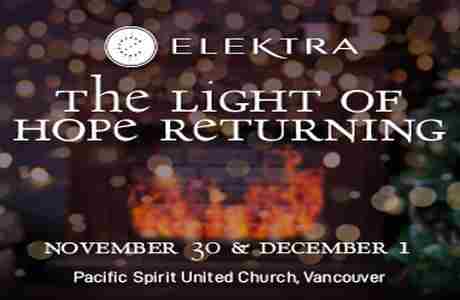 Elektra presents The Light of Hope Returning in Vancouver on 30 Nov