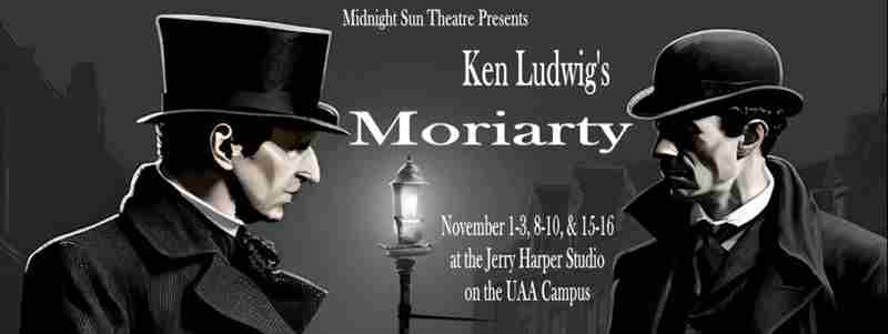 Ken Ludwig's "Moriarty" in Anchorage on 3 Nov