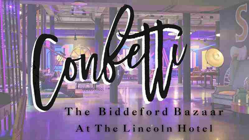 Confetti - The Biddeford Bazaar in Biddeford on 9 Nov