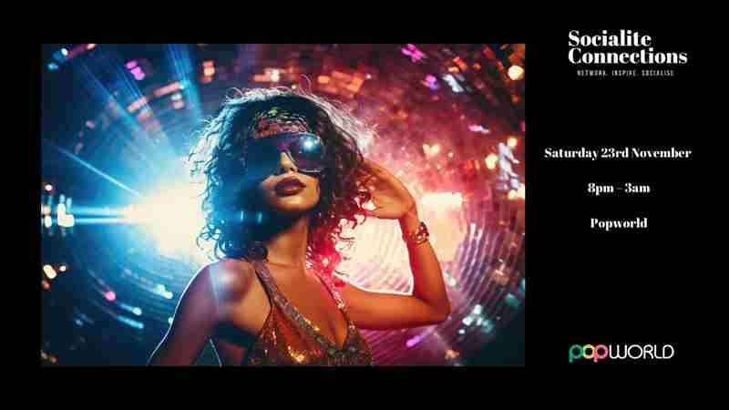 80s 90s Disco Party and Welcome Drink at Popworld in London on 23 November 2024