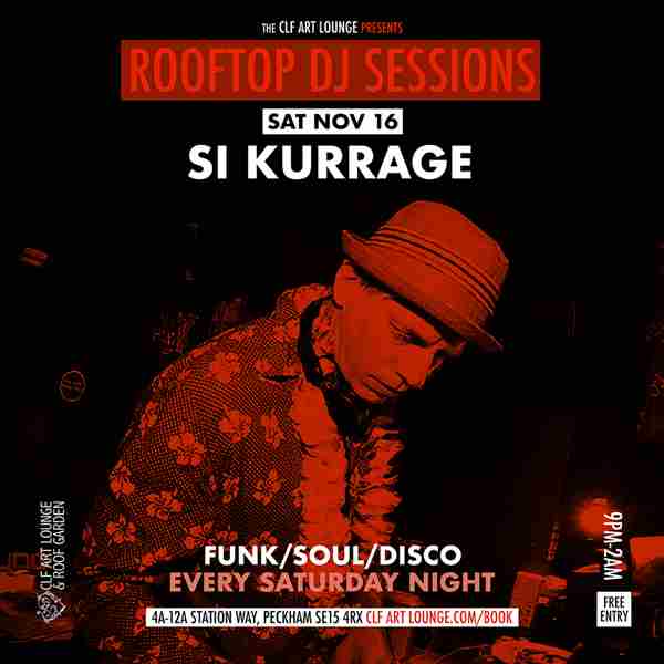 Rooftop DJ Session with Si Kurrage (Free Entry) in London on 16 November 2024