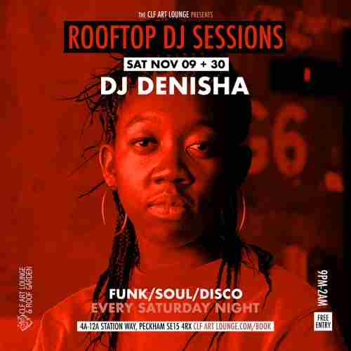 Rooftop DJ Session with DJ Denisha (Free Entry) in London on 9 Nov