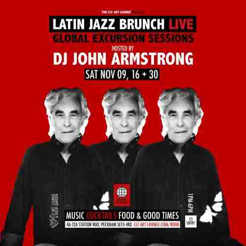 LatIn Jazz Brunch Live - DJ John Armstrong Global Excursion Sessions in London on 9 Nov