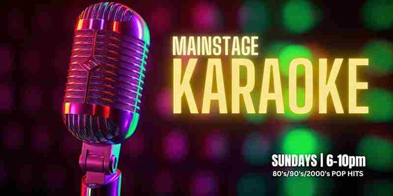 Mainstage Karaoke Sundays in California on 17 Nov