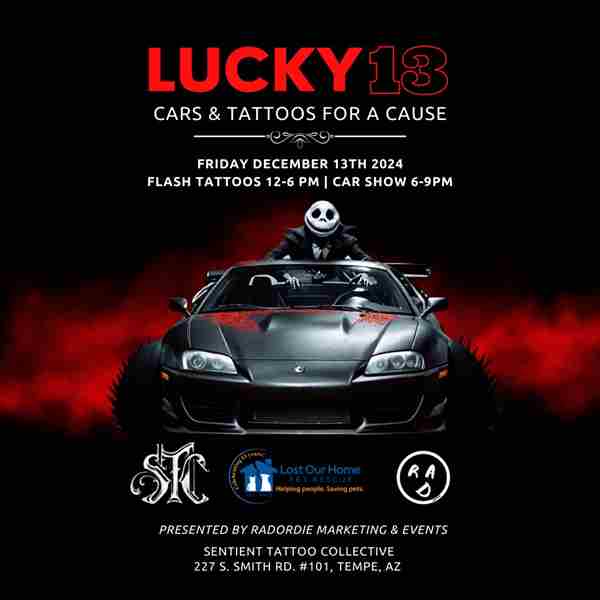 Sentient Tattoo Collective's LUCKY13 Cars and Tattoos for a Cause in Tempe on 13 Dec