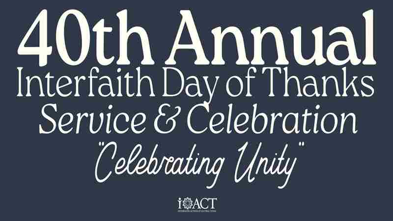 iACT's 40th Annual Interfaith Day of Thanks Service and Celebration - November 24, 2024 in Austin on 24 Nov