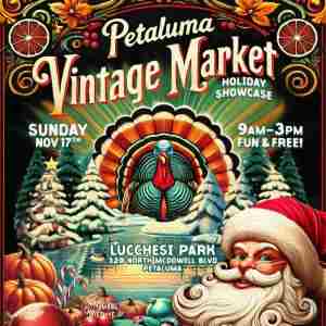 Petaluma Vintage Market - Holiday Showcase in Petaluma on 17 Nov