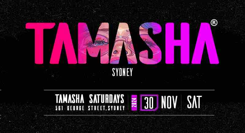 TAMASHA Saturdays at 561 George Street in Sydney on 30 Nov