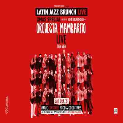 Latin Jazz Brunch Live Xmas Special with Orquesta Mambarito (Live) + DJ John Armstrong in London on 21 Dec