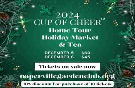 Cup of Cheer - Home Tour, Holiday Market and Tea in Naperville on 05 December 2024