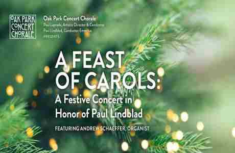 A FEAST OF CAROLS: A Festive Concert in Honor of Paul Lindblad in Forest Park on 24 Nov