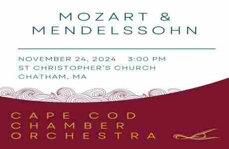 Cape Cod Chamber Orchestra: Mendelssohn and Mozart in Chatham on 24 Nov