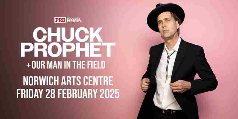 Chuck Prophet at Norwich Arts Centre - PRB Presents in Norwich on 28 Feb